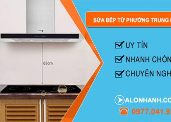 Sửa Bếp Từ Phường Trung Hòa