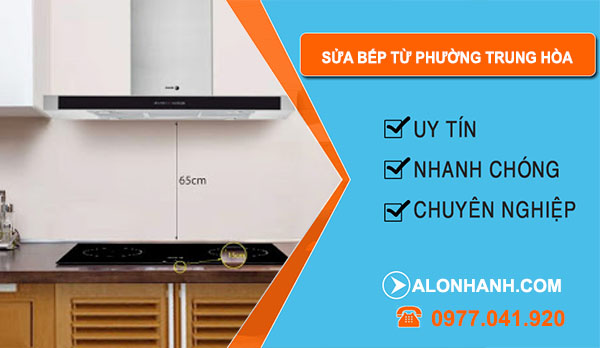 Sửa Bếp Từ Phường Trung Hòa