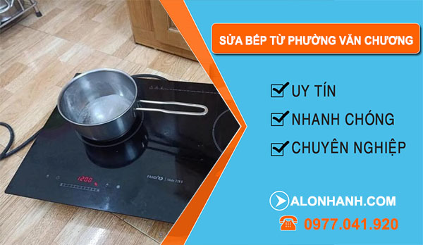 Sửa Bếp Từ Phường Văn Chương