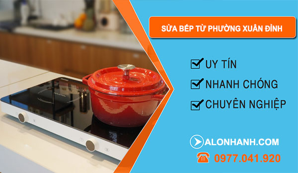 Sửa Bếp Từ Phường Xuân Đỉnh