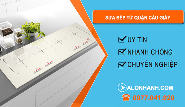 Sửa Bếp Từ Quận Cầu Giấy