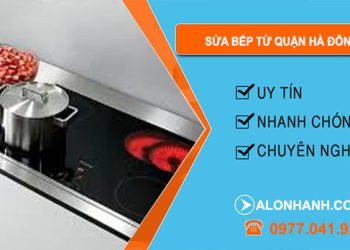 Sửa Bếp Từ Quận Hà Đông