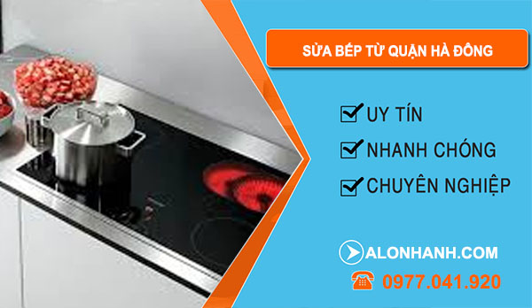 Sửa Bếp Từ Quận Hà Đông