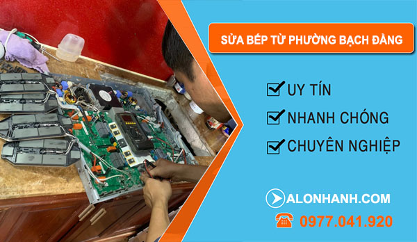 Sửa Bếp Từ Tại Phường Bạch Đằng