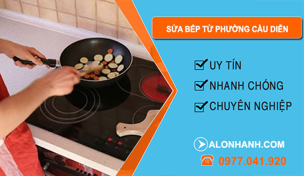 Sửa Bếp Từ Tại Phường Cầu Diễn