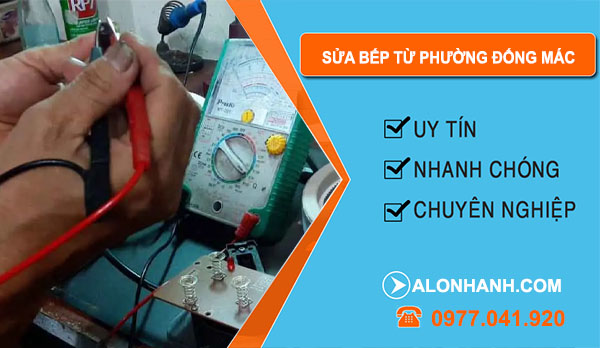 Sửa Bếp Từ Tại Phường Đống Mác