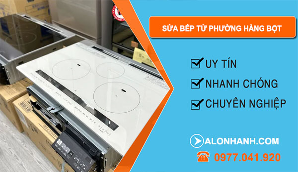 Sửa Bếp Từ Tại Phường Hàng Bột