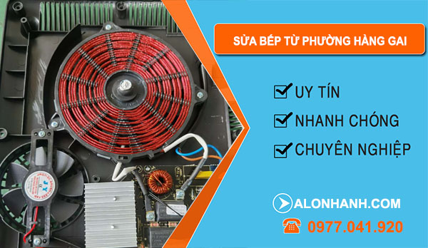 Sửa Bếp Từ tại Phường Hàng Gai