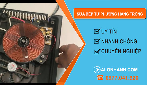 Sửa Bếp Từ Tại Phường Hàng Trống