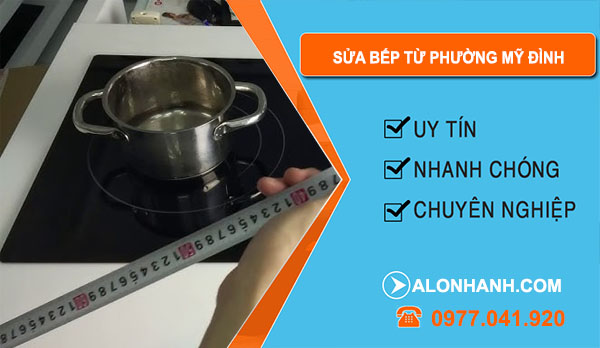 Sửa Bếp Từ tại Phường Mỹ Đình