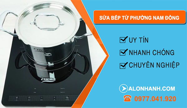 Sửa Bếp Từ Tại Phường Nam Đồng