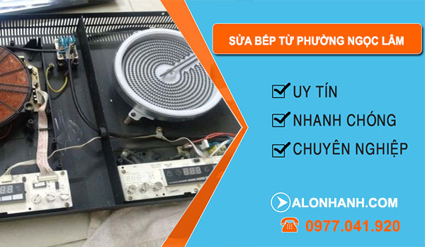 Sửa Bếp Từ tại Phường Ngọc Lâm