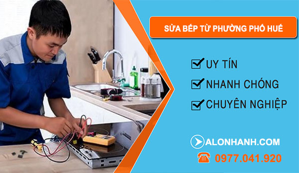 Sửa Bếp Từ tại Phường Phố Huế