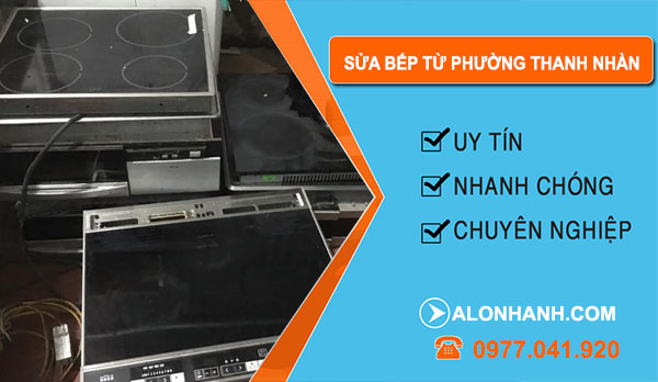 Sửa Bếp Từ Tại Phường Thanh Nhàn