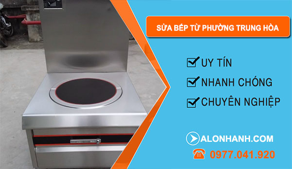 Sửa Bếp Từ tại Phường Trung Hòa