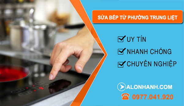Sửa Bếp Từ tại Phường Trung Liệt