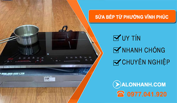 sửa bếp từ tại Phường Vĩnh Phúc