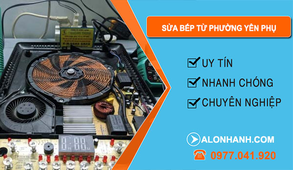 Sửa Bếp Từ Tại Phường Yên Phụ