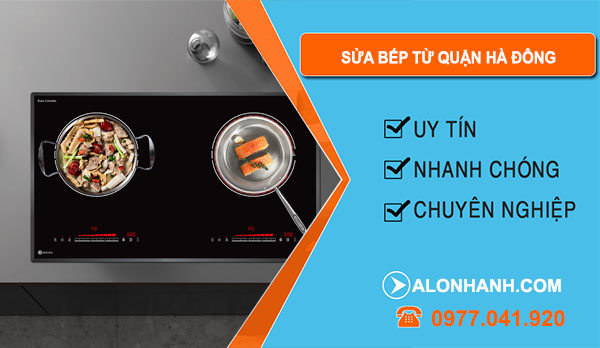 Sửa Bếp Từ Quận Tại Hà Đông
