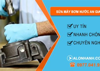 Sửa Máy Bơm Nước An Giang