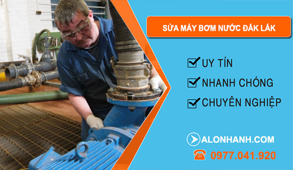 Sửa Máy Bơm Nước Đắk Lắk