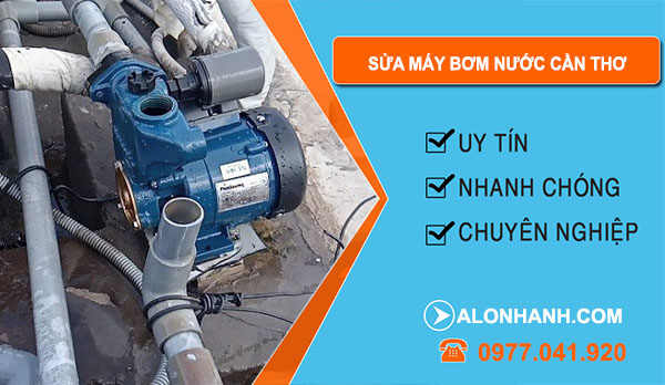 Sửa Máy Bơm Nước tại Cần Thơ