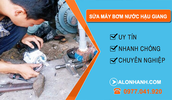 sửa máy bơm nước tại Hậu Giang