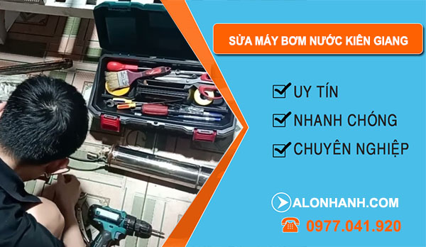 Sửa Máy Bơm Nước tại Kiên Giang