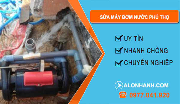 Sửa Máy Bơm Nước tại Phú Thọ