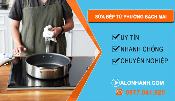 thợ Sửa Bếp Từ Phường Bạch Mai