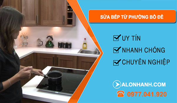 thợ Sửa Bếp Từ Phường Bồ Đề
