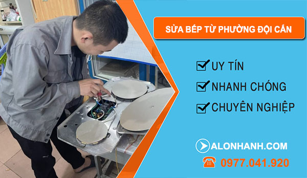 thợ Sửa Bếp Từ Phường Đội Cấn