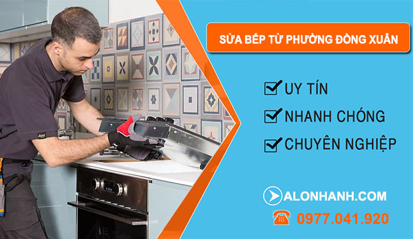 thợ Sửa Bếp Từ Phường Đồng Xuân
