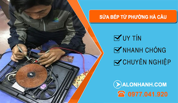 thợ Sửa Bếp Từ Phường Hà Cầu
