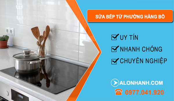 thợ Sửa Bếp Từ Phường Hàng Bồ
