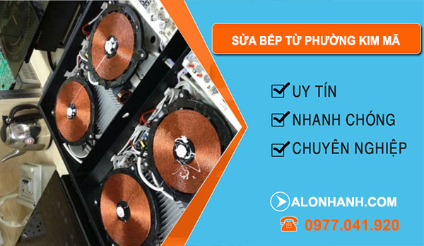 thợ Sửa Bếp Từ Phường Kim Mã