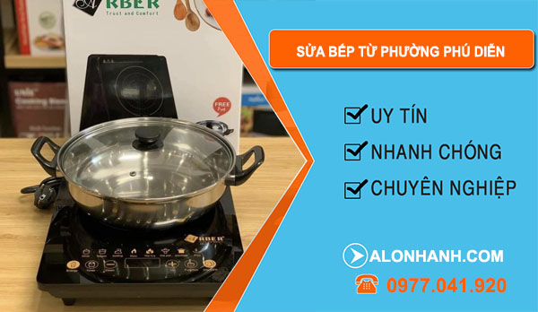 Thợ Sửa Bếp Từ Phường Phú Diễn