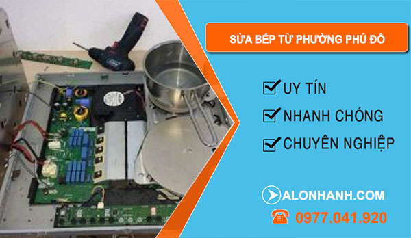 thợ Sửa Bếp Từ Phường Phú Đô