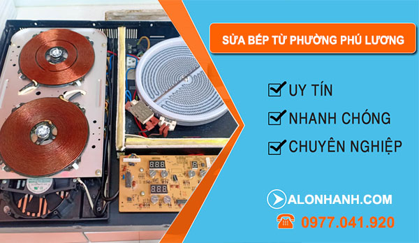 thợ Sửa Bếp Từ Phường Phú Lương
