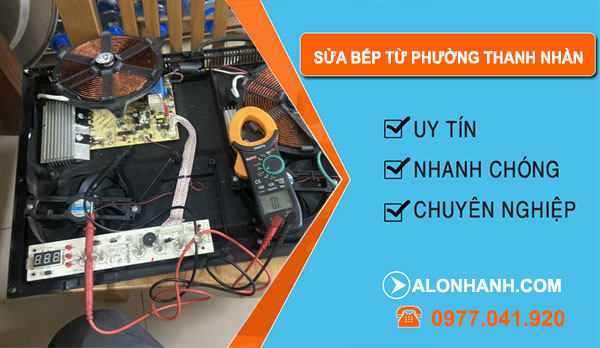 thợ Sửa Bếp Từ Phường Thanh Nhàn