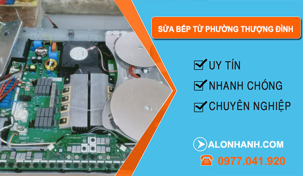 thợ Sửa Bếp Từ Phường Thượng Đình