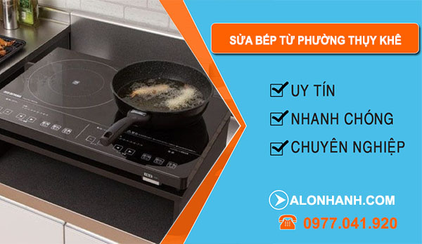 thợ Sửa Bếp Từ Phường Thụy Khê