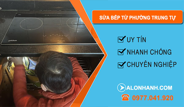 thợ Sửa Bếp Từ Phường Trung Tự