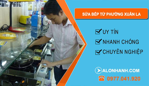 THỢ Sửa Bếp Từ Phường Xuân La