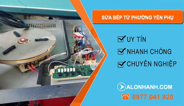 thợ Sửa Bếp Từ Phường Yên Phụ
