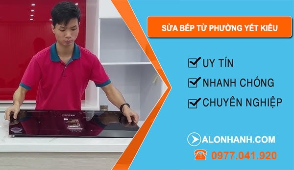 thợ Sửa Bếp Từ Phường Yết Kiêu