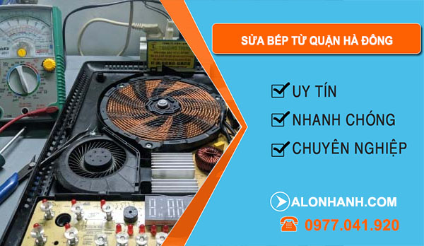 thợ Sửa Bếp Từ Quận Hà Đông