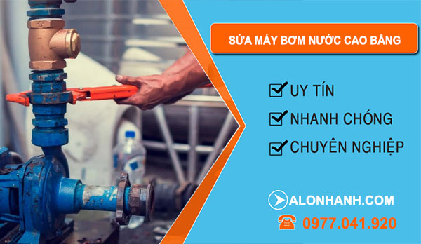 thợ Sửa Máy Bơm Nước Cao Bằng