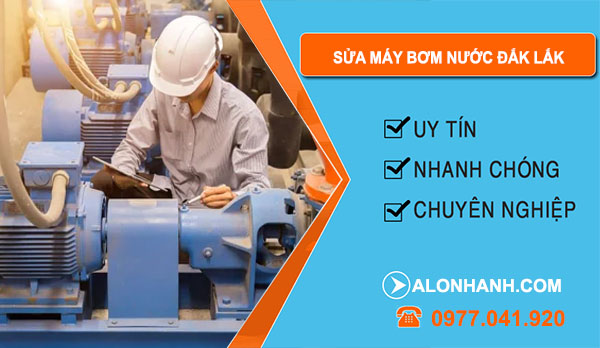 thợ Sửa Máy Bơm Nước Đắk Lắk