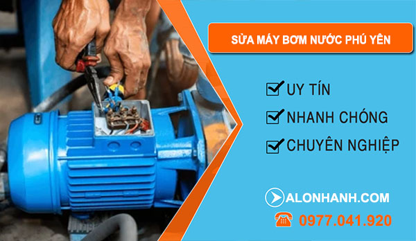 thợ Sửa Máy Bơm Nước Phú Yên